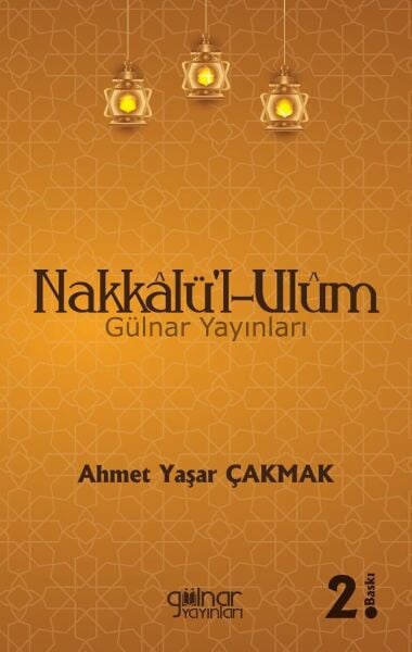 Nakkalü-l-Ulüm / Ahmet Yaşar Çakmak