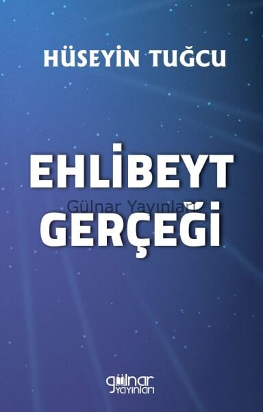 Ehlibeyt Gerçeği / Hüseyin Tuğcu