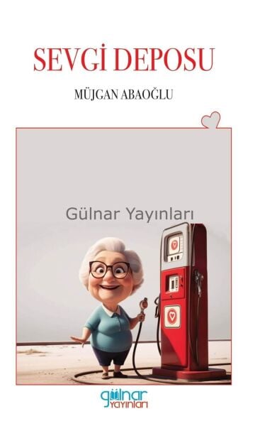 Sevgi Deposu / Müjgan Abaoğlu