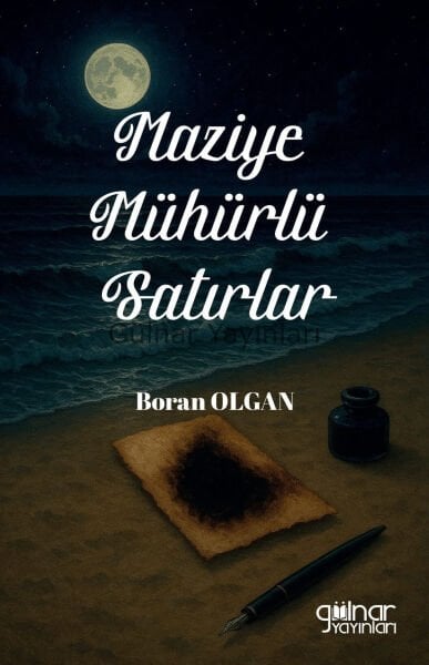 Maziye Mühürlü Satırlar / Boran Olgan
