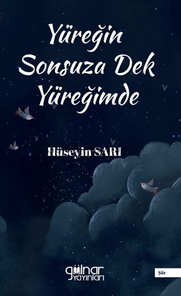Yüreğin Sonsuza Dek Yüreğimde / Hüseyin Sarı