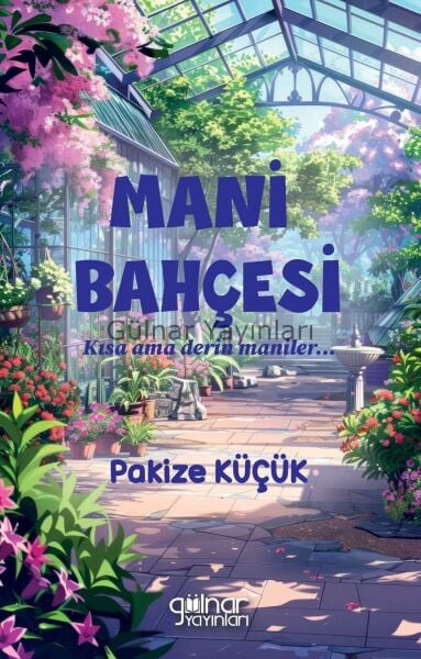 Mani Bahçesi / Pakize Küçük
