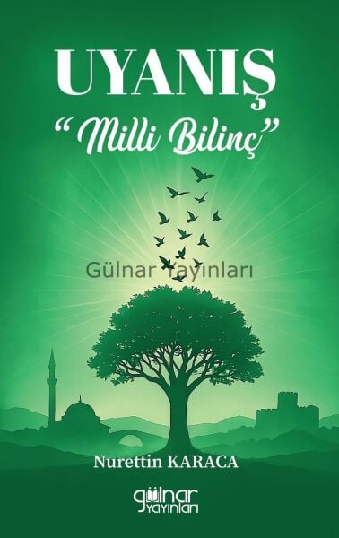 Uyanış “Milli Bilinç” / Nurettin Karaca