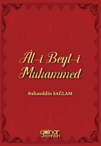Al-i Beyt-i Muhammed / Bahaeddin Sağlam