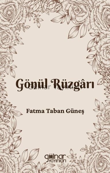 Gönül Rüzgarı / Fatma Taban Güneş