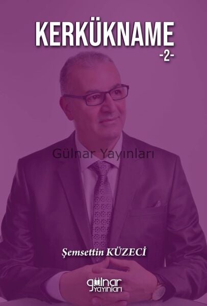 Kerkükname 2 / Şemsettin Küzeci