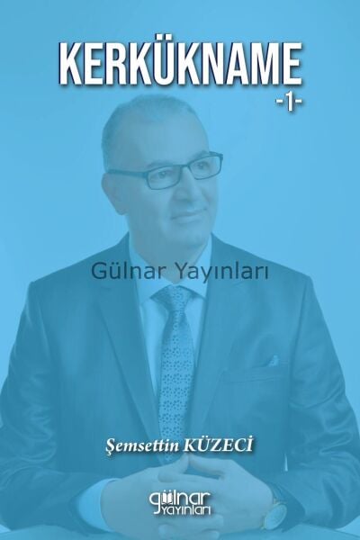 Kerkükname 1 / Şemsettin Küzeci