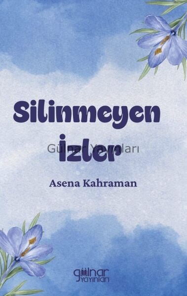 Silinmeyen İzler / Asena Kahraman