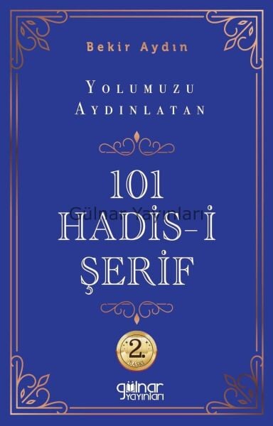 Yolumuzu Aydınlatan 101 Hadis-i Şerif / Bekir Aydın