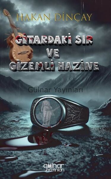 Gitardaki Sır ve Gizemli Hazine / Hakan Dinçay