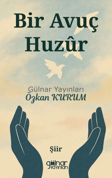 Bir Avuç Huzur / Özkan Kurum
