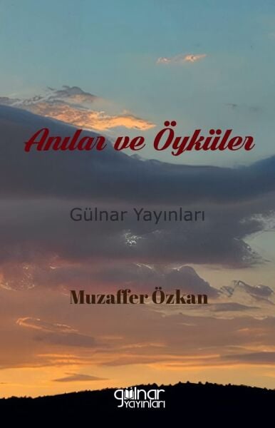 Anılar ve Öyküler / Muzaffer Özkan