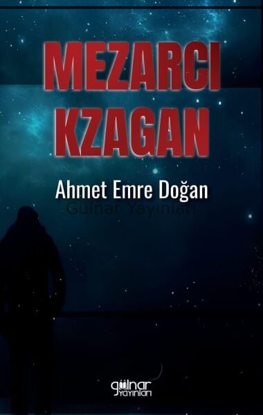 Mezarcı Kzagan / Ahmet Emre Doğan