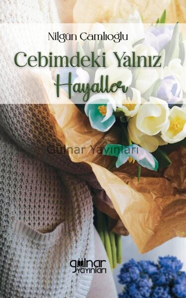 Cebimdeki Yalnız Hayaller / Nilgün Çamlıoğlu
