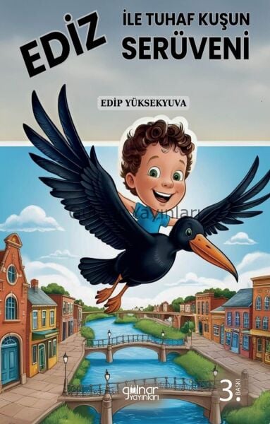 Ediz ile Tuhaf Kuşun Serüveni / Edip Yüksekyuva