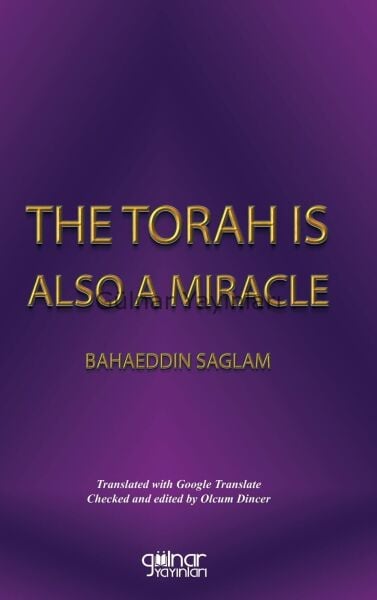 The Torah Is A Miracle / Bahaeddin Sağlam