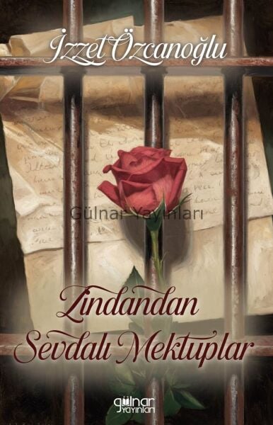 Zindandan Sevdalı Mektuplar / İzzet Özcanoğlu