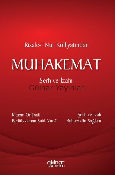 Risale-i Nur Külliyatından MUHAKEMAT Şerh ve İzahı / Bahaeddin Sağlam