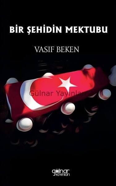 Bir Şehidin Mektubu / Vasıf Beken
