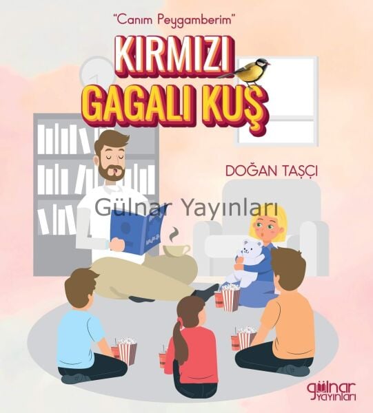 Kırmızı Gagalı Kuş - “Canım Peygamberim” / Doğan Taşçı