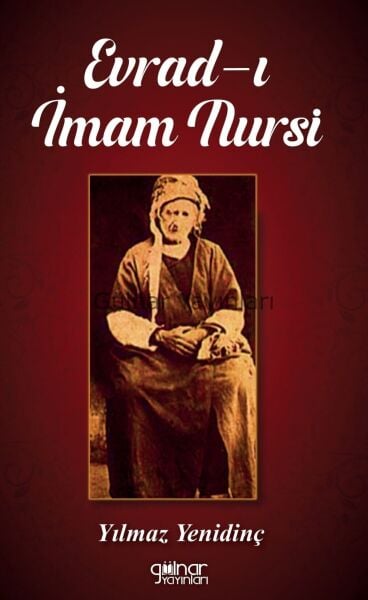 Evrad-ı İmam Nursi / Yılmaz Yenidinç