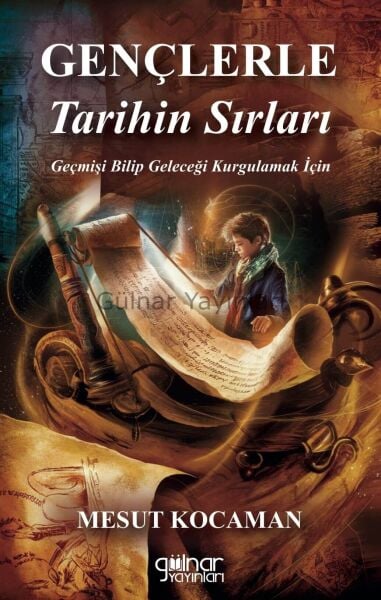 Gençlere Tarihin Sırları / Mesut Kocaman
