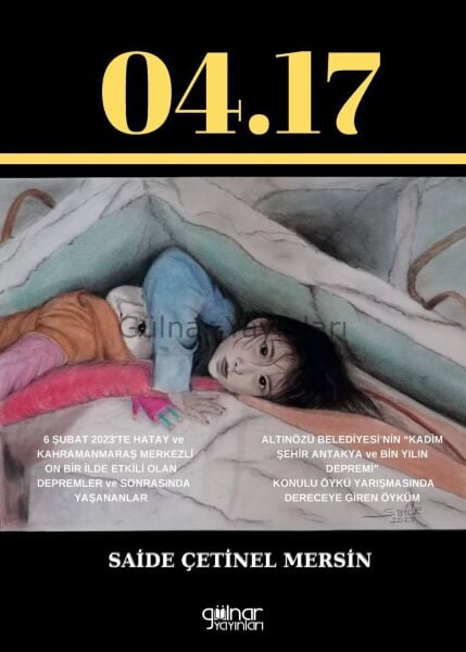 04.17 Depremzede Çocukların Resimlerdeki Dünyası / Saide Çetinel Mersin