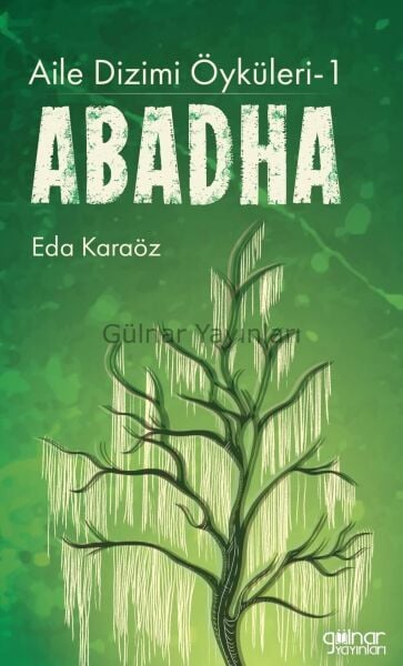 Aile Dizimi Öyküleri-1 Abadha / Eda Karaöz