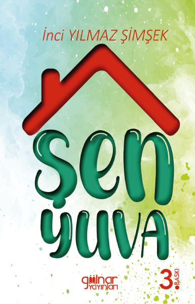 Şen Yuva / İnci Yılmaz Şimşek