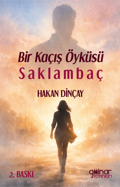Bir Kaçış Öyküsü Saklambaç / Hakan Dinçay
