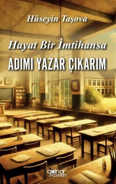 Hayat Bir İmtihansa Adım Yazar Çıkarım / Hüseyin Taşova