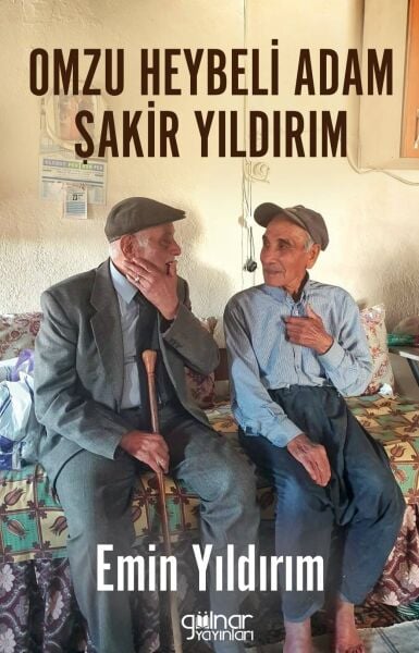 Omzu Heybeli Adam Şakir Yıldırım / Emin Yıldırım