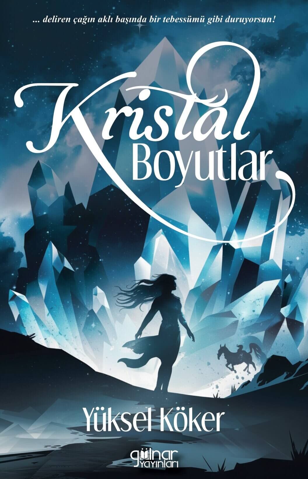 Kristal Boyutlar / Yüksel Köker