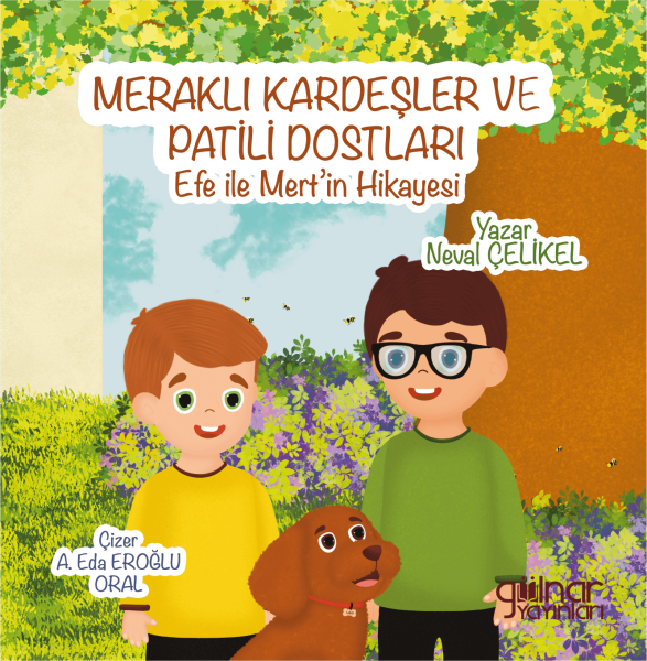 Meraklı Kardeşler ve Patili Dostları / Neval Çelikel