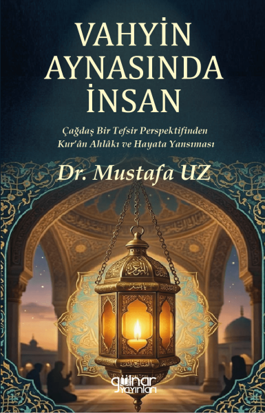 Vahyin Aynasında İnsan / Dr. Mustafa Uz