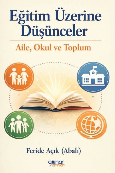 Eğitim Üzerine Düşünceler / Feride Açık (Abalı)