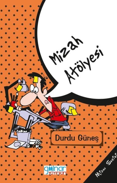 Mizah Atölyesi / Durdu Güneş