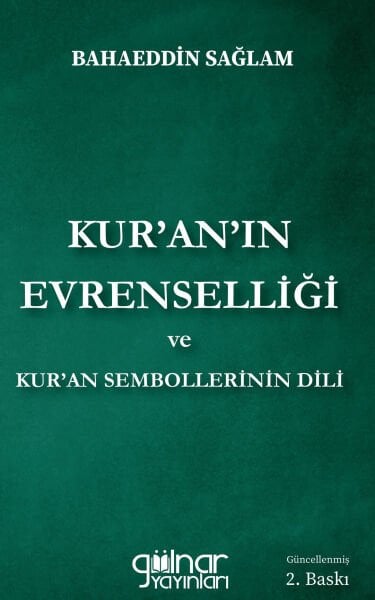 Kur'an'ın Evrenselliği ve Kur'an Sembollerinin Dili / Bahaeddin Sağlam
