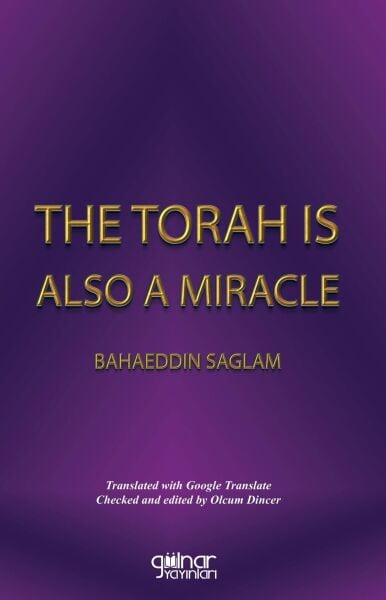The Torah Is A Miracle / Bahaeddin Sağlam