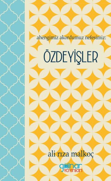 Ahengimiz Akordumuz Nefesimiz - Özdeyişler / Ali Rıza Malkoç