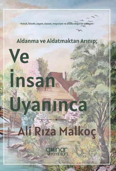 Ve İnsan Uyanınca / Ali Rıza Malkoç