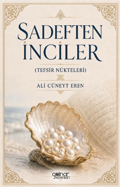 Sadeften İnciler (Tefsir Nükteleri) / Ali Cüneyt Eren