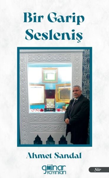 Bir Garip Sesleniş / Ahmet Sandal