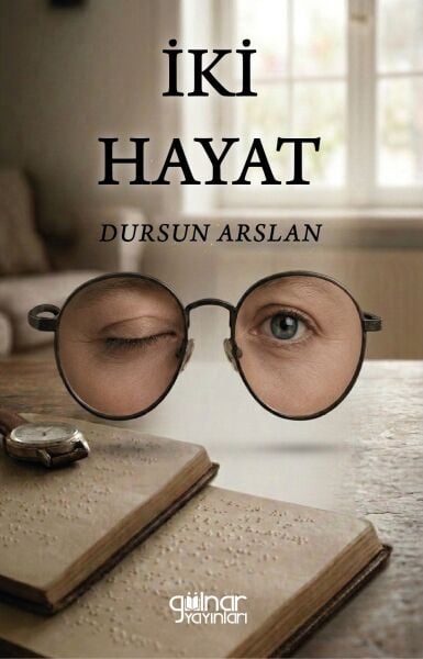İki Hayat / Dursun Arslan