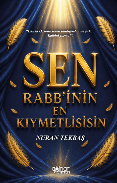Sen Rabb’inin En Kıymetlisisin / Nuran Tekbaş