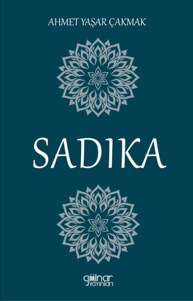 Sadıka / Ahmet Yaşar Çakmak