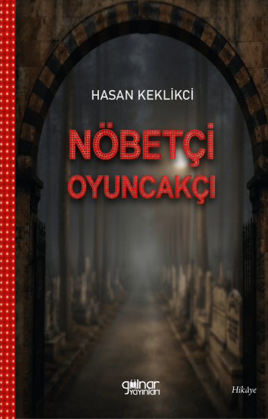 Nöbetçi Oyuncakçı / Hasan Keklikci