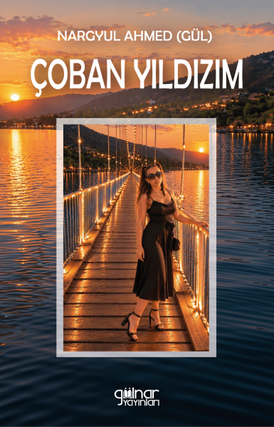 Çoban Yıldızım / Nargyul Ahmed (Gül)