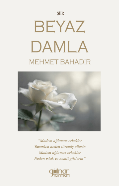 Beyaz Damla / Mehmet Bahadır