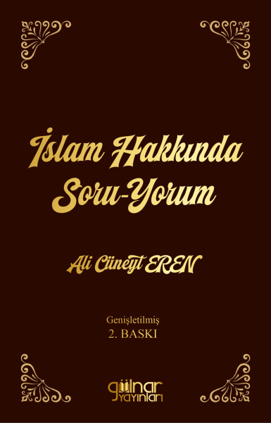 İslam Hakkında Soru-Yorum / Ali Cüneyt Eren